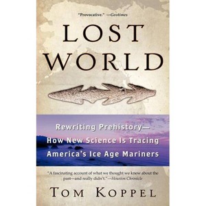 Lost World - by  Tom Koppel (Paperback) - 1 of 1