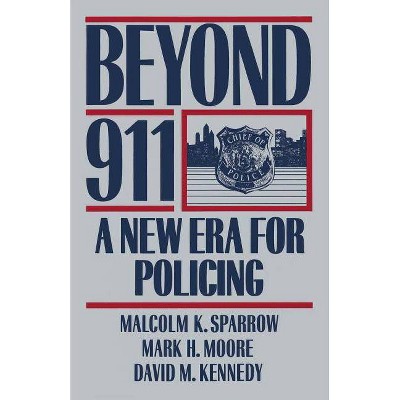 Beyond 911 - by  Malcolm K Sparrow (Paperback)