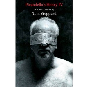 Pirandello's Henry IV - by  Luigi Pirandello (Paperback) - 1 of 1