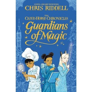 Guardians of Magic - (Cloud Horse Chronicles) by  Chris Riddell (Paperback) - 1 of 1
