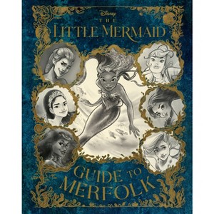 The Little Mermaid: Guide to Merfolk - by  Eric Geron (Hardcover) - 1 of 1