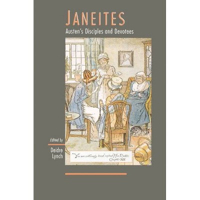 Janeites - by  Deidre Lynch (Paperback)