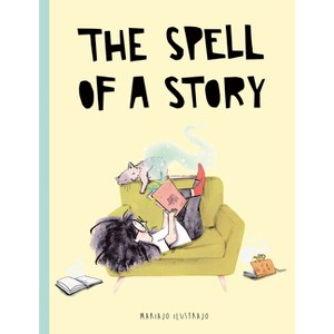 The Spell of a Story - by  Mariajo Ilustrajo (Hardcover) - 1 of 1