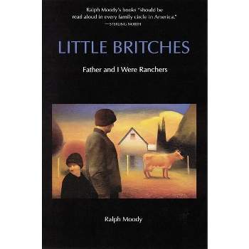 Little Britches - by  Ralph Moody (Paperback)