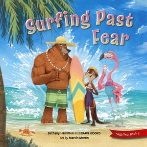 Surfing Past Fear - (Freedom Island) by  Bethany Hamilton (Paperback) - 1 of 1