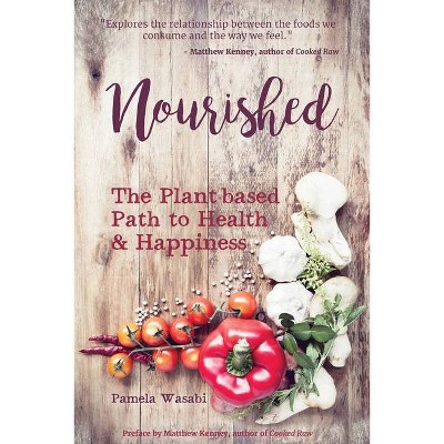 Nourished - by  Pamela Wasabi (Paperback)