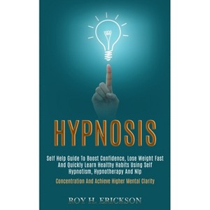 Hypnosis - by  Roy H Erickson (Paperback) - 1 of 1