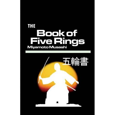 The Book of Five Ring - by  Musashi Miyamoto (Paperback)