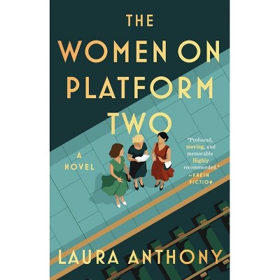 The Women on Platform Two - by Laura Anthony