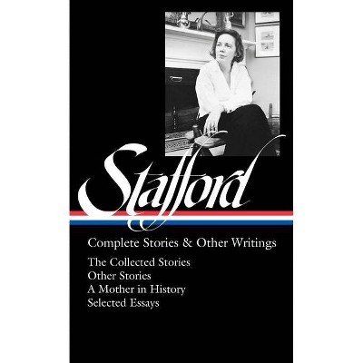 Jean Stafford: Complete Stories & Other Writings (Loa #342) - (Hardcover)