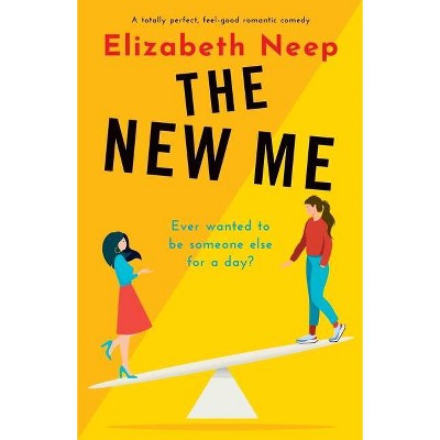 The New Me - by  Elizabeth Neep (Paperback)