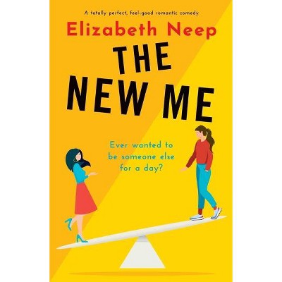 The New Me - by  Elizabeth Neep (Paperback)