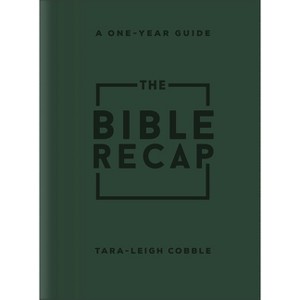 The Bible Recap - by  Tara-Leigh Cobble (Leather Bound) - 1 of 1