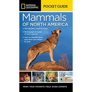 National Geographic Pocket Guide to the Mammals of North America - by  Catherine H Howell (Paperback) - 1 of 1