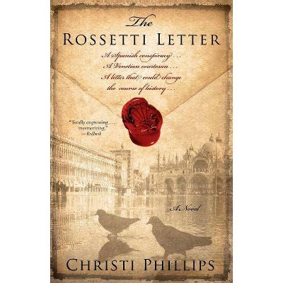 Rossetti Letter - by  Christi Phillips (Paperback)