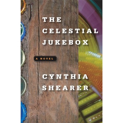 The Celestial Jukebox - by  Cynthia Shearer (Paperback)