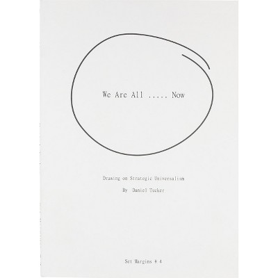 We Are All ..... Now - by  Daniel Tucker (Paperback)