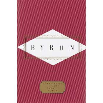 Byron: Poems - (Everyman's Library Pocket Poets) by  G Gordon Byron (Hardcover)