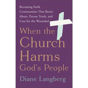 When the Church Harms God's People - by  Diane Langberg (Hardcover) - 1 of 1