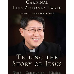 Telling the Story of Jesus - by  Luis Antonio Tagle (Paperback) - 1 of 1