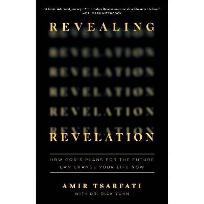 Revealing Revelation - by Amir Tsarfati (Paperback)