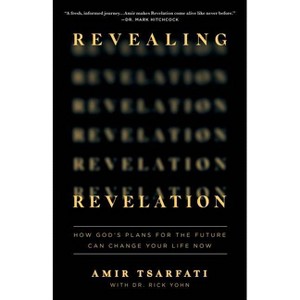 Revealing Revelation - by Amir Tsarfati (Paperback) - 1 of 1