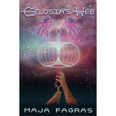 Celosia's Web - by  Maja M Fagras (Paperback)