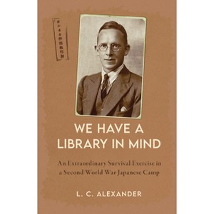 'We Have a Library in Mind' - by  Lucy Alexander (Hardcover) - 1 of 1
