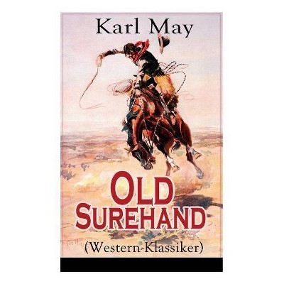 Old Surehand (Western-Klassiker) - by  Karl May (Paperback)