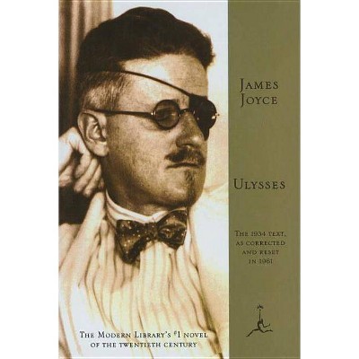 Ulysses - (Modern Library 100 Best Novels) by  James Joyce (Hardcover)