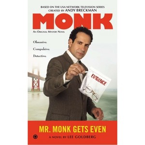 Mr. Monk Gets Even - by  Lee Goldberg (Paperback) - 1 of 1