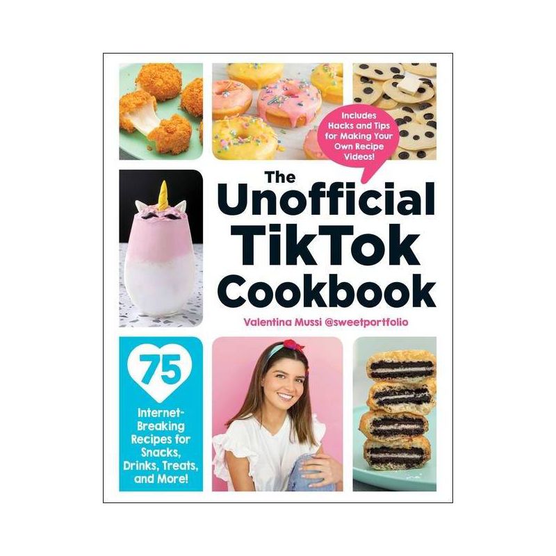 The Unofficial Tiktok Cookbook - (Unofficial Cookbook) by Valentina Mussi (Hardcover), 1 of 2
