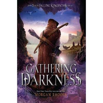 Gathering Darkness - (Falling Kingdoms) by  Morgan Rhodes (Paperback)
