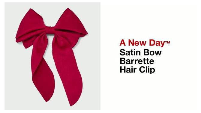 Satin Bow Barrette Hair Clip - A New Day™, 2 of 7, play video