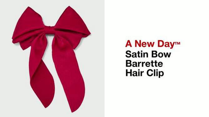 Satin Bow Barrette Hair Clip - A New Day™, 2 of 7, play video