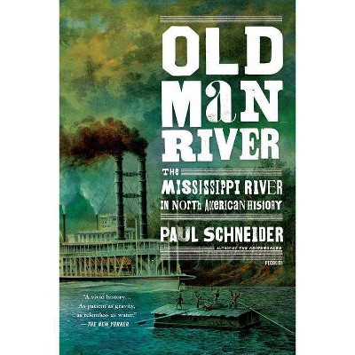 Old Man River - by  Paul Schneider (Paperback)