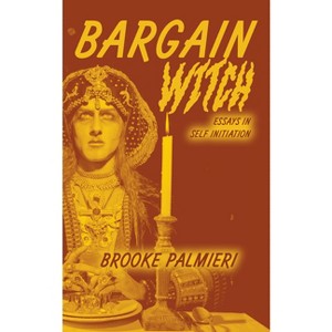 Bargain Witch - by  Brooke Palmieri (Paperback) - 1 of 1