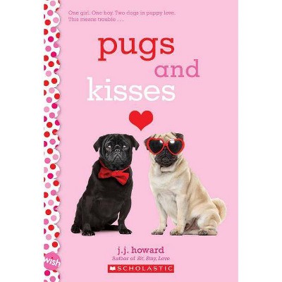 Pugs and Kisses (Paperback) (J. J. Howard)