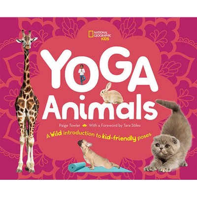 Yoga Animals - by  Paige Towler (Hardcover)