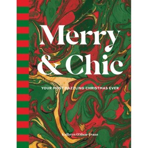 Merry & Chic - by  Kathryn O'Shea-Evans (Hardcover) - 1 of 1