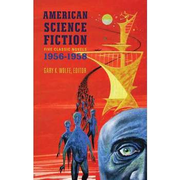 American Science Fiction: Five Classic Novels 1956-58 (Loa #228) - (Library of America Classic Science Fiction Collection) by  Various (Hardcover)