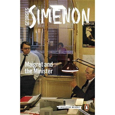 Maigret and the Minister - (Inspector Maigret) by  Georges Simenon (Paperback)