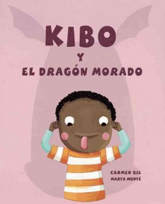 Kibo Y El Dragón Morado (Kibo and the Purple Dragon) - by  Carmen Gil (Hardcover)