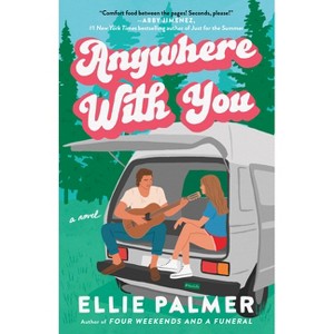 Anywhere with You - by  Ellie Palmer (Paperback) - 1 of 1