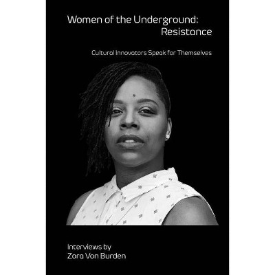 Women of the Underground - by  Zora Von Burden (Paperback)