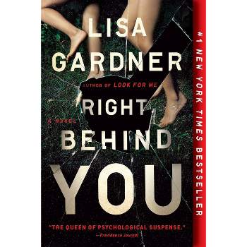Right Behind You - by Lisa Gardner (Paperback)