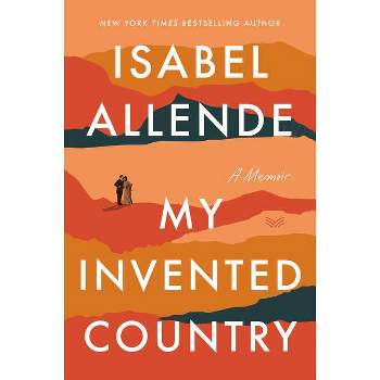 My Invented Country - by  Isabel Allende (Paperback)