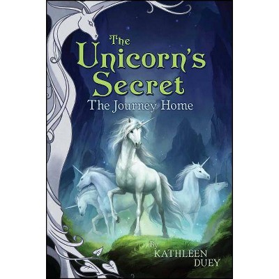 The Journey Home, 8 - (Unicorn's Secret) by  Kathleen Duey (Paperback)