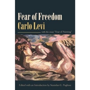 Fear of Freedom - by  Carlo Levi (Paperback) - 1 of 1
