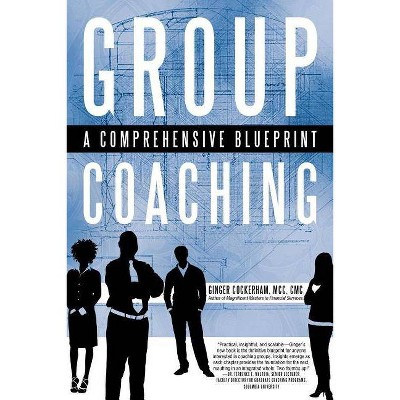 Group Coaching - by  Ginger Cockerham MCC (Paperback)